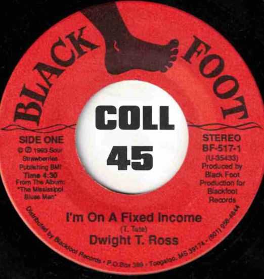 Dwight T. Ross - I'm On A Fixed Income b/w Driving Wheel - Black Foot 7"