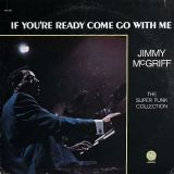 Jimmy McGriff – If You’re Ready Come Go With Me – Groove Merchant LP