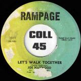 Joe Haywood – Let’s Walk Together b/w I Would If I Could – Rampage 7″
