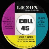 “Little Esther” Phillips – Why Should We Try Anymore b/w While It Lasted – Lenox 7″