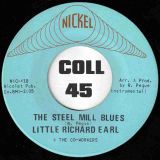 Little Richard Earl & The Co-Workers – The Steel Mill Blues b/w Instrumental – Nickel 7″