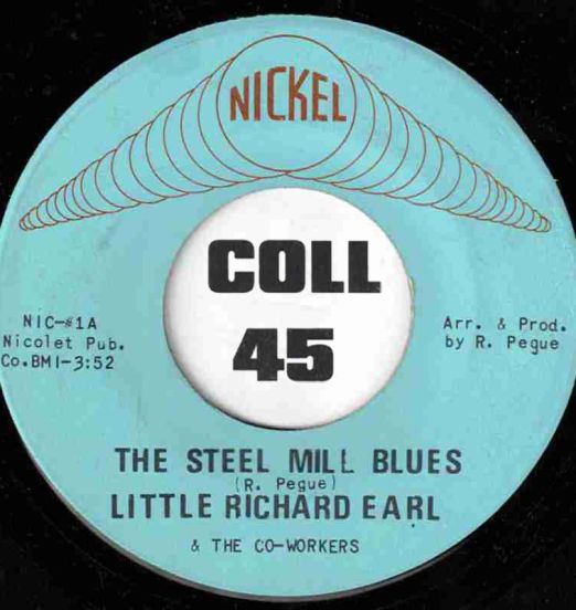 Little Richard Earl & The Co-Workers - The Steel Mill Blues b/w Instrumental - Nickel 7"