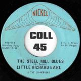 Little Richard Earl & The Co-Workers – The Steel Mill Blues b/w Instrumental – Nickel 7″