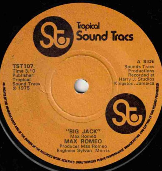 Max Romeo - Big Jack b/w Cross Over The Bridge - Tropical Sound Tracs UK 7"
