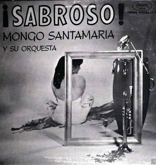 Mongo Santamaria Y Su Orquesta - ¡Sabroso! Charanga Y Pachanga - Fantasy LP