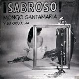Mongo Santamaria Y Su Orquesta – ¡Sabroso! Charanga Y Pachanga – Fantasy LP
