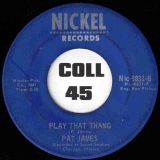 Pat James – Mister D.J. b/w Play That Thang – Nickel 7″
