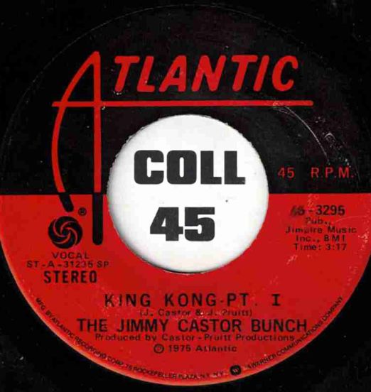 The Jimmy Castor Bunch - King Kong Part I b/w Part II - Atlantic 7"
