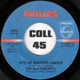 The New Concepts – Give Me Another Chance b/w Over The Rainbow – Philips 7″