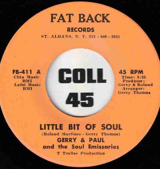 Gerry & Paul And The Soul Emissaries - Little Bit Of Soul b/w The Cat Walk - Fat Back 7"