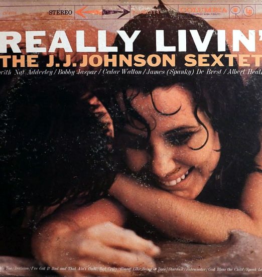 The J.J. Johnson Sextet - Really Livin' - Columbia LP