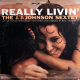 The J.J. Johnson Sextet – Really Livin’ – Columbia LP