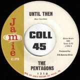The Pentagons – Until Then b/w I’m In Love – Jamie 7″