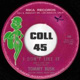Tommy Bush And The Ernest Scott Band – I Don’t Like It b/w Ain’t No Guessing Game – Rika 7″