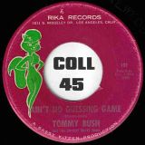 Tommy Bush And The Ernest Scott Band – I Don’t Like It b/w Ain’t No Guessing Game – Rika 7″
