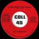 TSU Toronados – Please Heart Don’t Break b/w Ain’t Nothin Nowhere – Rampart Street 7″